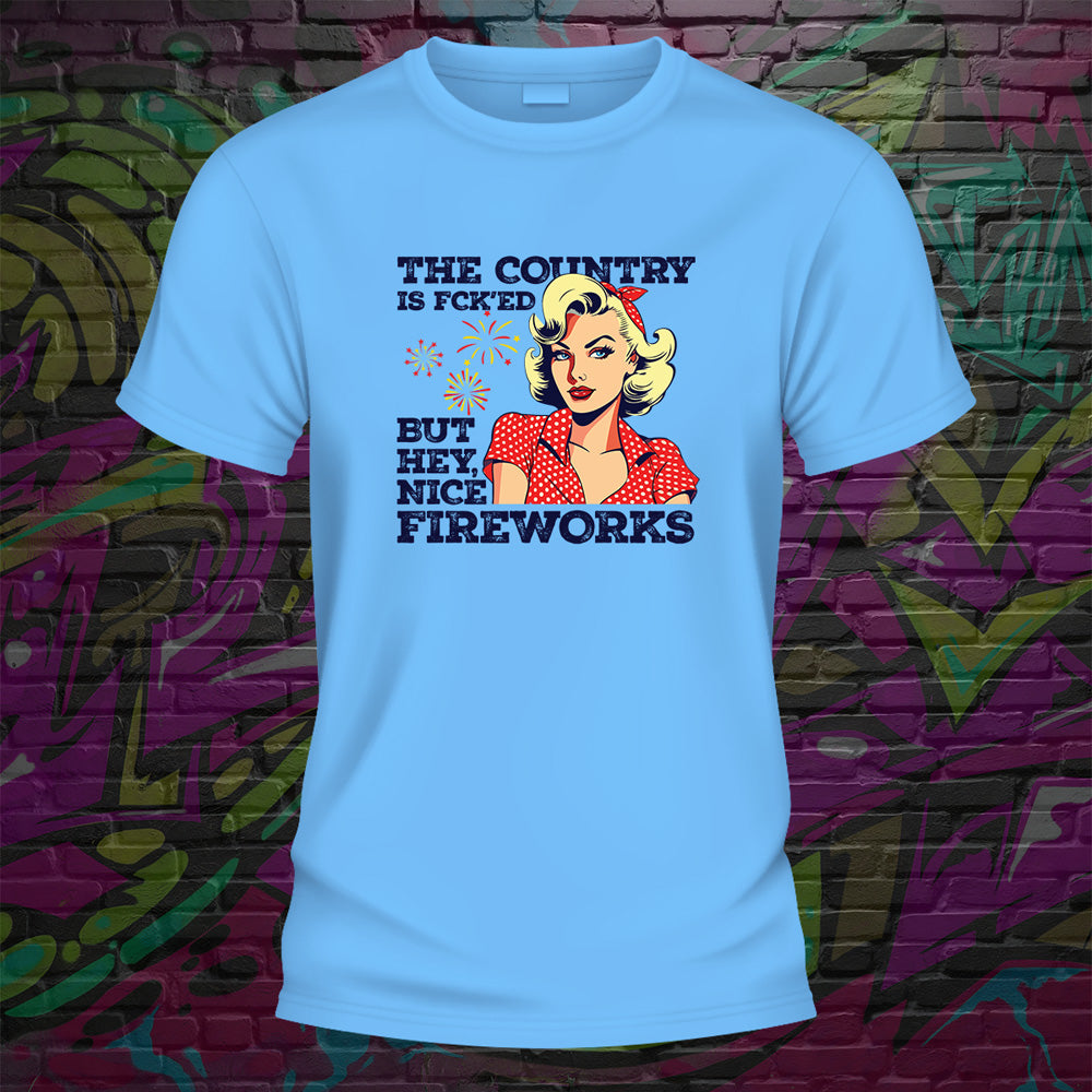 Country is Fcked , But Nice Fireworks Tshirt image 3