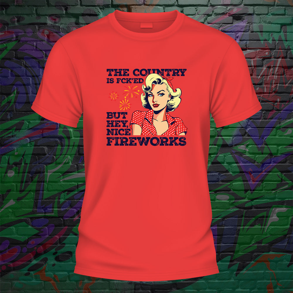 Country is Fcked , But Nice Fireworks Tshirt image 5