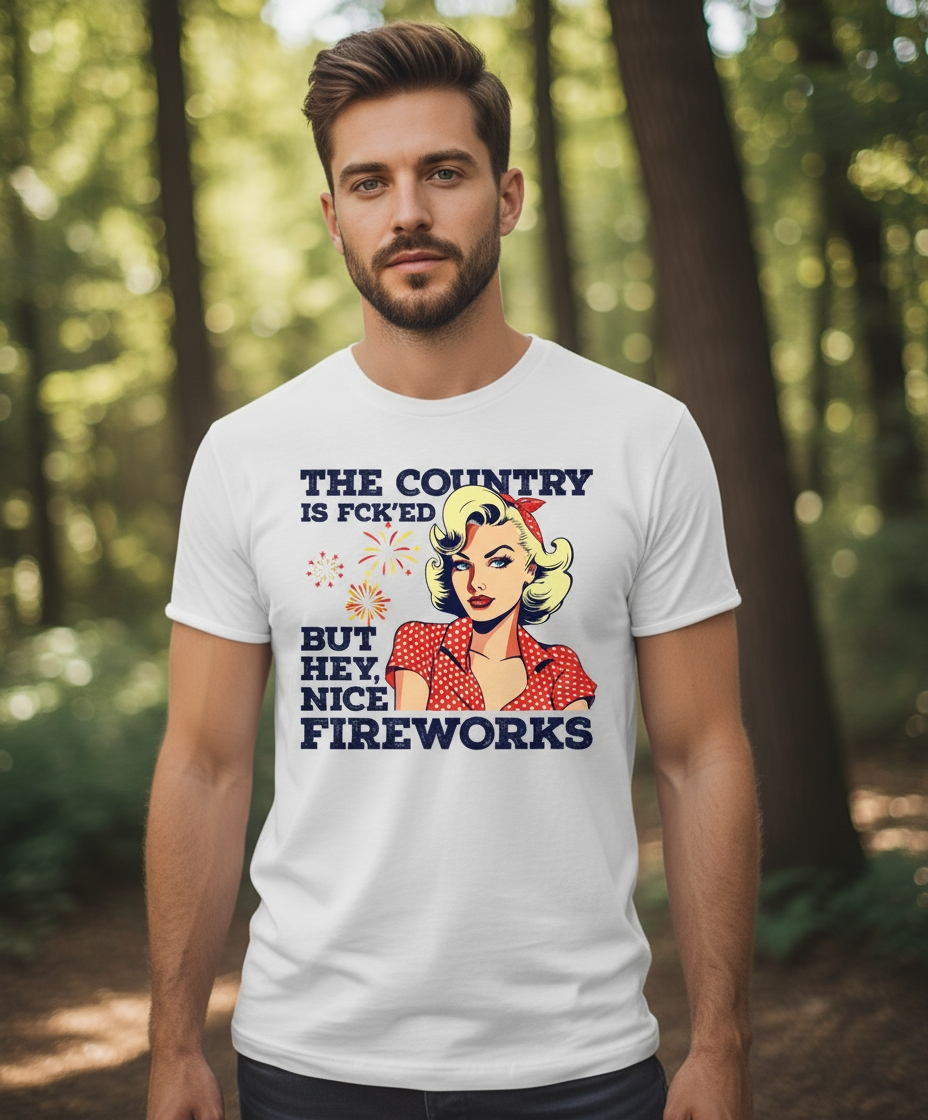 Country is Fcked , But Nice Fireworks Tshirt image 2